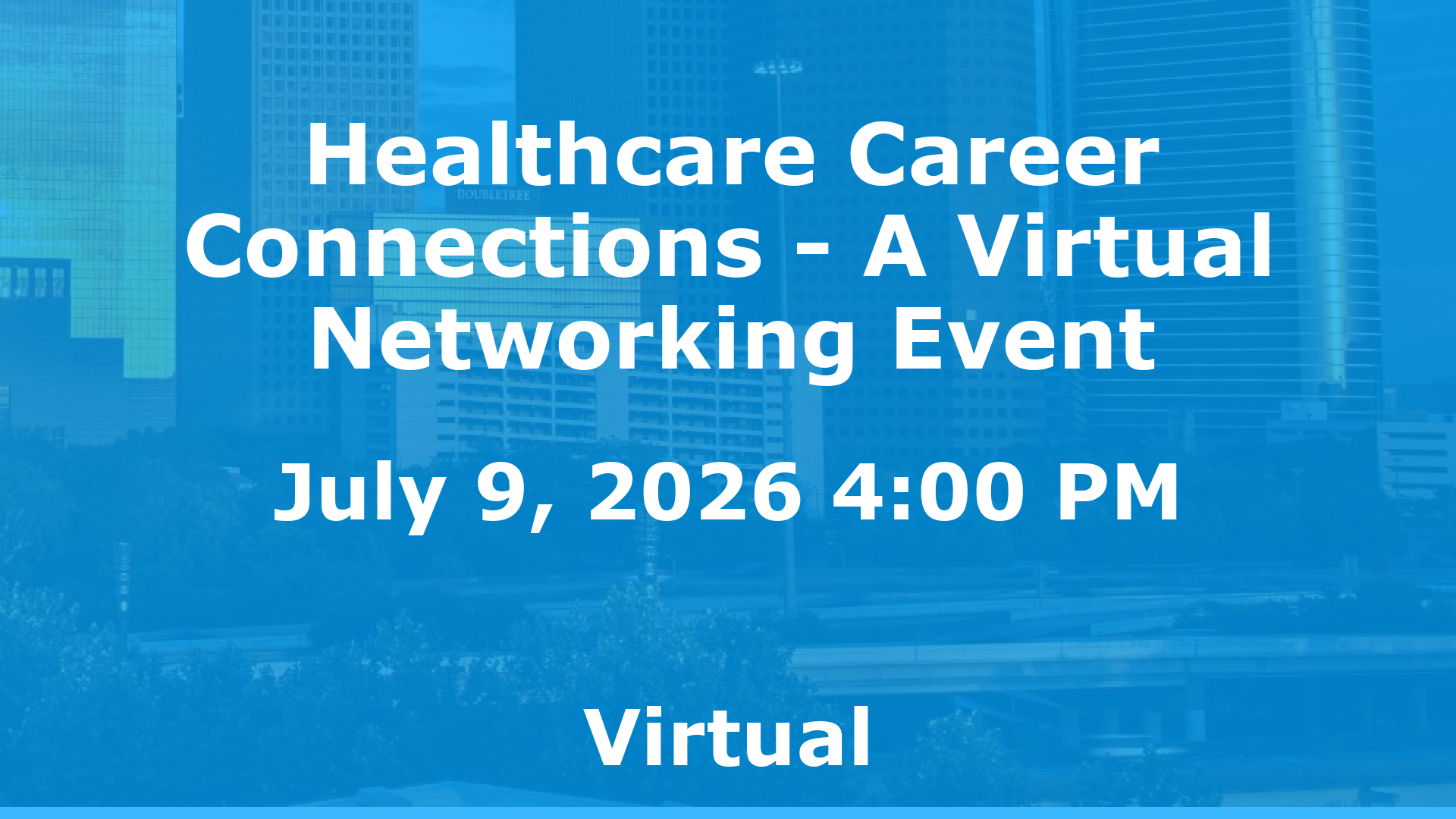 Healthcare Career Connections - A Virtual Networking Event event image